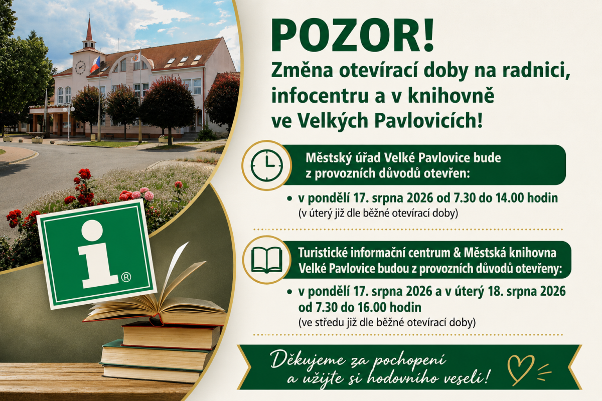Pozor - změna otevírací doby MěÚ, TIC a MěK Velké Pavlovice