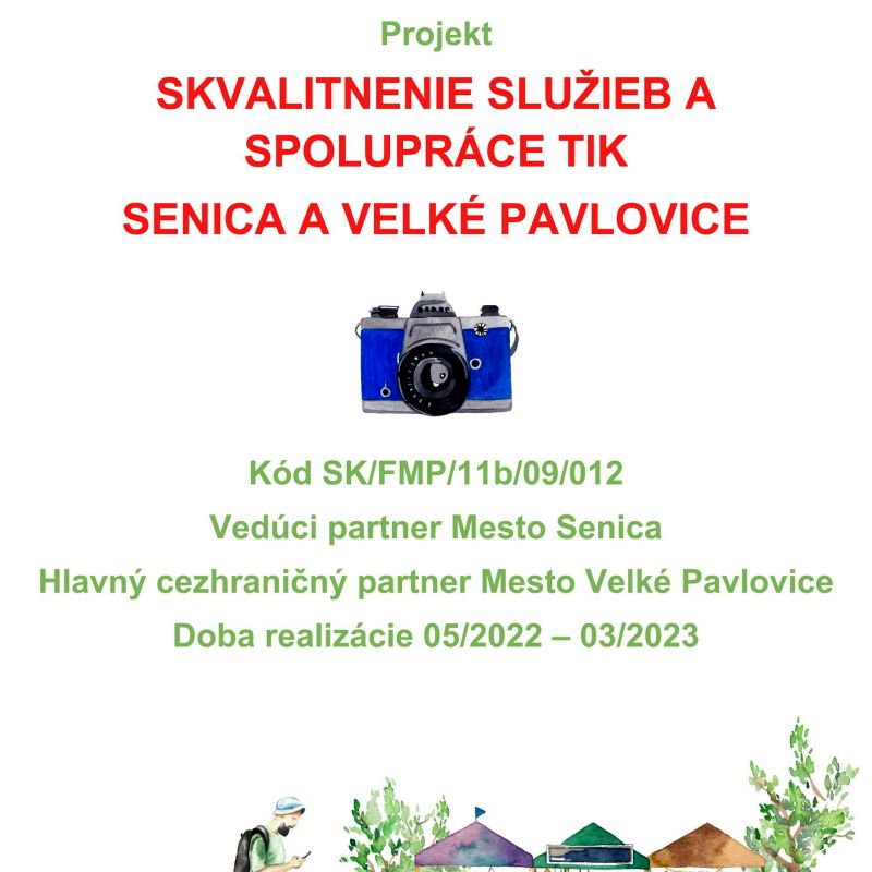 Přeshraniční projekt SR - ČR; ZKVALITNĚNÍ SLUŽEB A SPOLUPRÁCE TIK SENICA & TIC VELKÉ PAVLOVICE