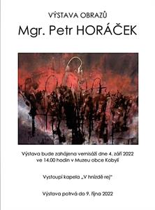 Kultura za hranicemi města * Autorská výstava obrazů velkopavlovického výtvarníka Mgr. Petra Horáčka v Muzeu Kobylí
