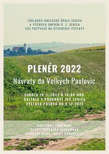Kulturní dění * Slovenské město Senica - Vernisáž výstavy Plenér 2022 na téma Návraty do Velkých Pavlovic