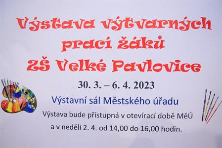 ZŠ * Výstava výtvarných prací žáků I. a II. stupně Základní školy Velké Pavlovice v podkrovním sále na radnice města
