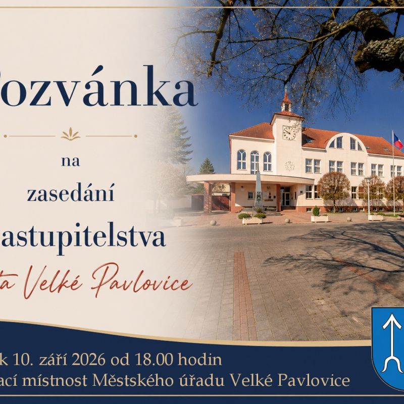 Pozvánka za zasedání Zastupitelstva města Velké Pavlovice