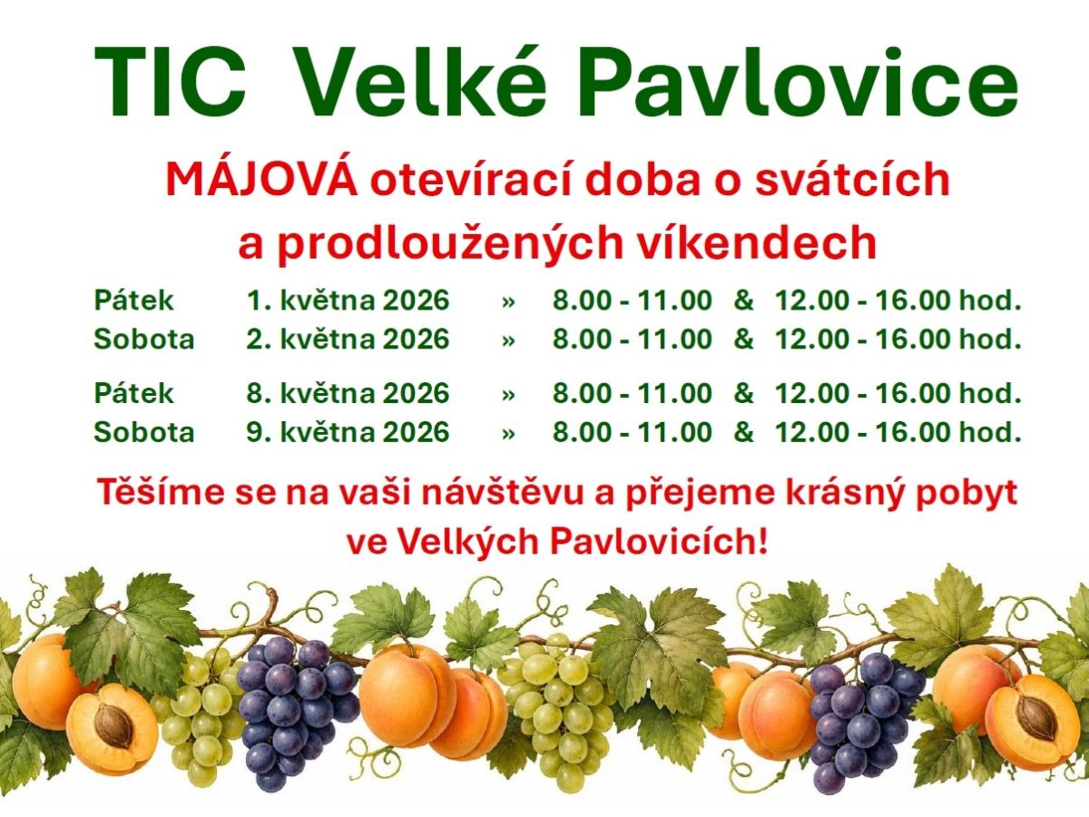 Otevírací doba TIC Velké Pavlovice o svátečních májových dnech a sobotách