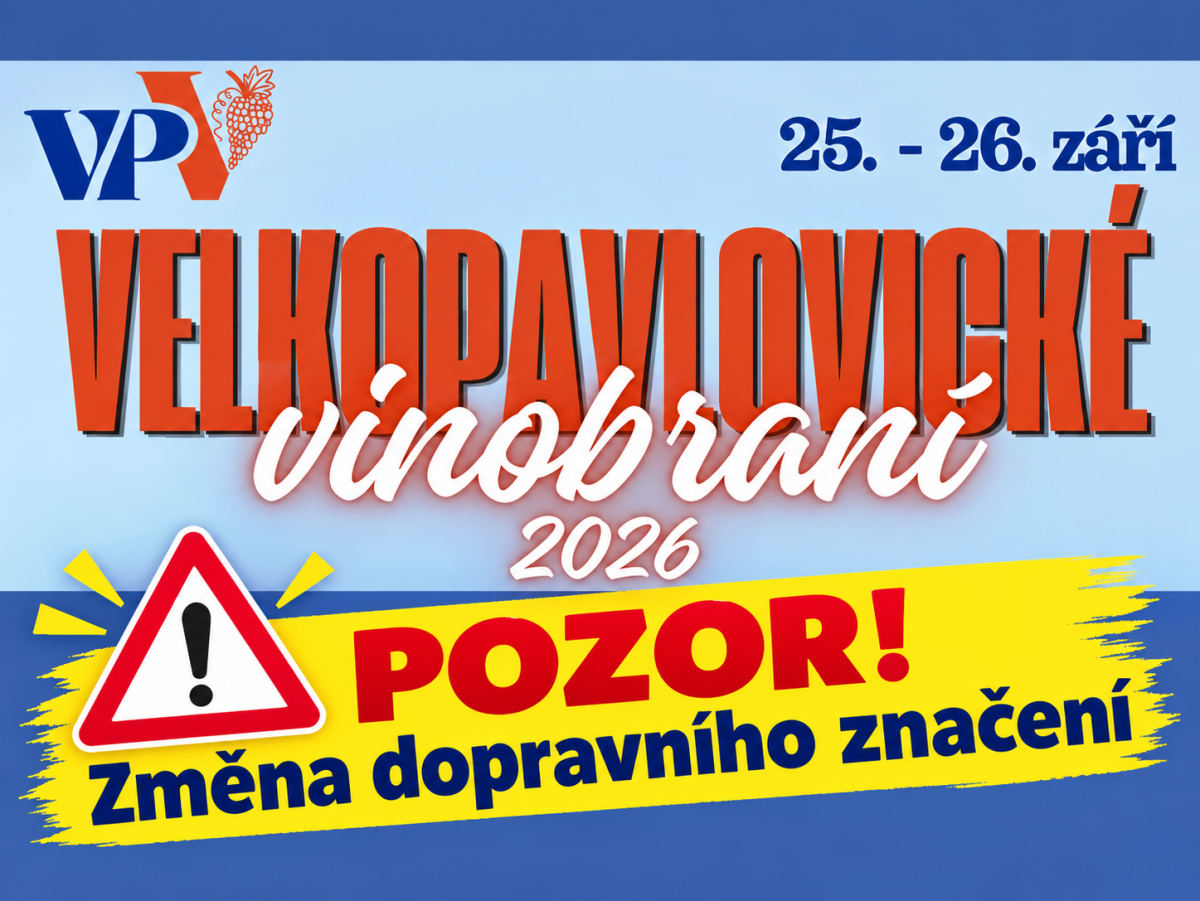 Upozornění pro řidiče na změnu dopravního značení v době konání VELKOPAVLOVICKÉHO VINOBRANÍ