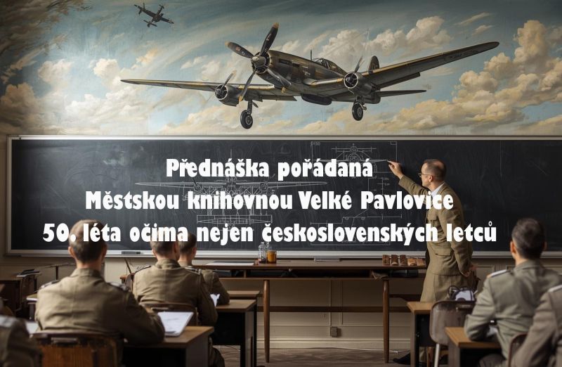 PŘEDNÁŠKA - 50. léta očima nejen československých letců * Akce knihovny
