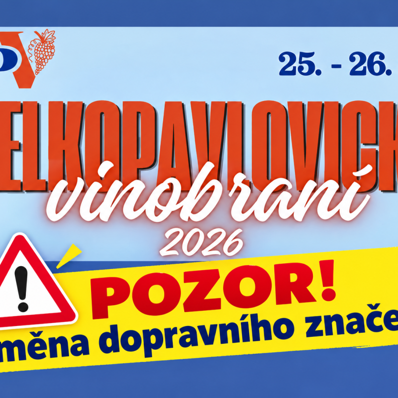Upozornění pro řidiče na změnu dopravního značení v době konání VELKOPAVLOVICKÉHO VINOBRANÍ